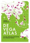 De Vega Atlas - in 160 vega(n) recepten de wereld rond!